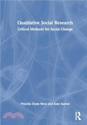 Qualitative Social Research：Critical Methods for Social Change