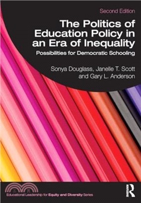 The Politics of Education Policy in an Era of Inequality：Possibilities for Democratic Schooling