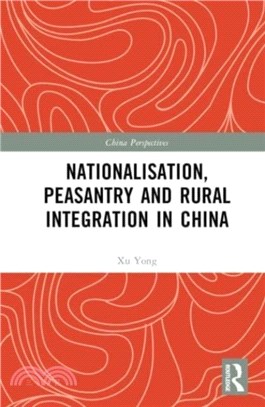 Nationalisation, Peasantry and Rural Integration in China