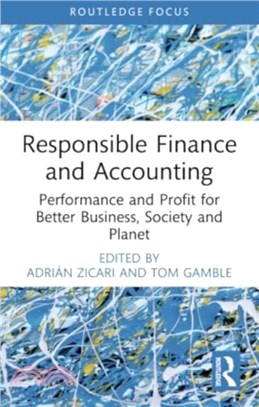 Responsible Finance and Accounting：Performance and Profit for Better Business, Society and Planet