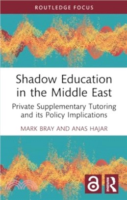 Shadow Education in the Middle East：Private Supplementary Tutoring and its Policy Implications