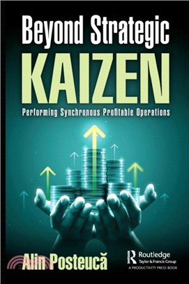 Beyond Strategic Kaizen：Performing Synchronous Profitable Operations