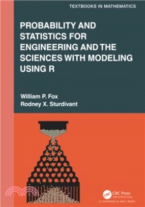 Probability and Statistics for Engineering and the Sciences with Modeling using R