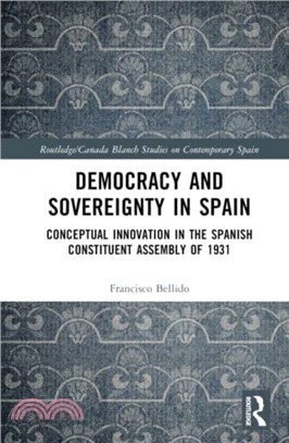 Democracy and Sovereignty in Spain：Conceptual Innovation in the Spanish Constituent Assembly of 1931
