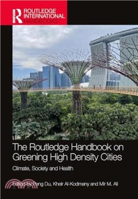 The Routledge Handbook on Greening High-Density Cities：Climate, Society and Health