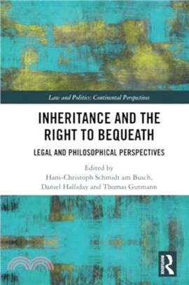 Inheritance and the Right to Bequeath：Legal and Philosophical Perspectives