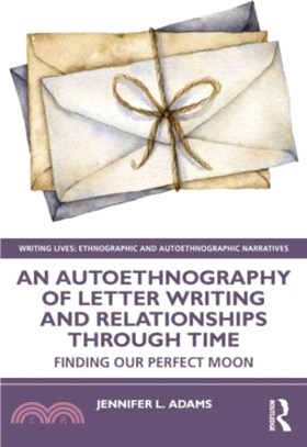 An Autoethnography of Letter Writing and Relationships Through Time：Finding our Perfect Moon