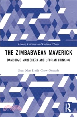 The Zimbabwean Maverick：Dambudzo Marechera and Utopian Thinking