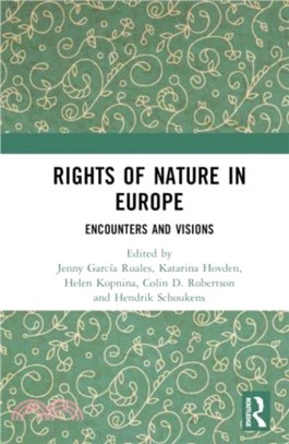 Rights of Nature in Europe：Encounters and Visions