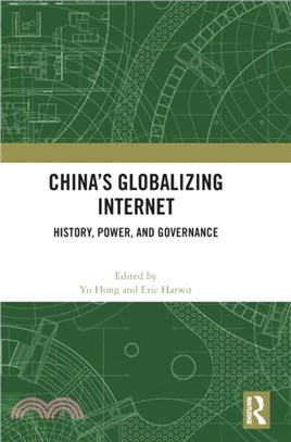 China's Globalizing Internet：History, Power, and Governance