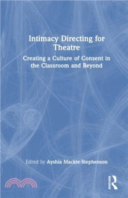 Intimacy Directing for Theatre：Creating a Culture of Consent in the Classroom and Beyond