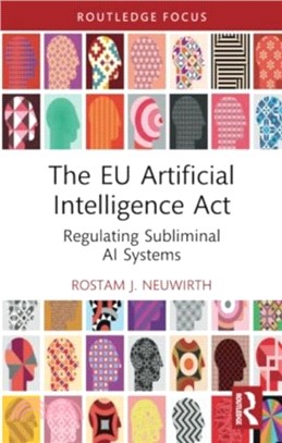 The EU Artificial Intelligence Act：Regulating Subliminal AI Systems