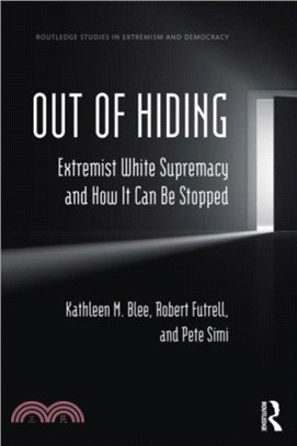 Out of Hiding：Extremist White Supremacy and How It Can be Stopped