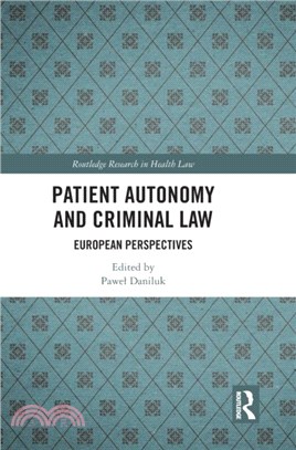 Patient Autonomy and Criminal Law：European Perspectives