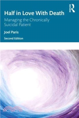 Half in Love with Death：Managing the Chronically Suicidal Patient