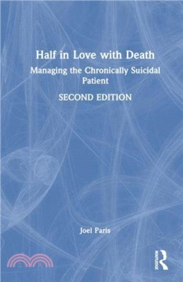 Half in Love with Death：Managing the Chronically Suicidal Patient