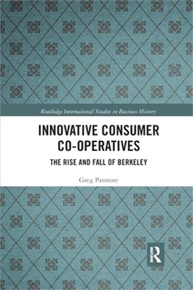 Innovative Consumer Co-Operatives: The Rise and Fall of Berkeley