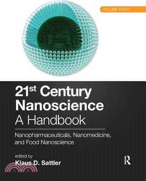 21st Century Nanoscience - A Handbook: Nanopharmaceuticals, Nanomedicine, and Food Nanoscience (Volume Eight)