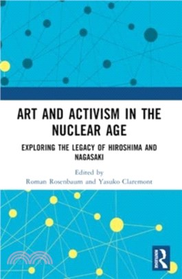 Art and Activism in the Nuclear Age：Exploring the Legacy of Hiroshima and Nagasaki