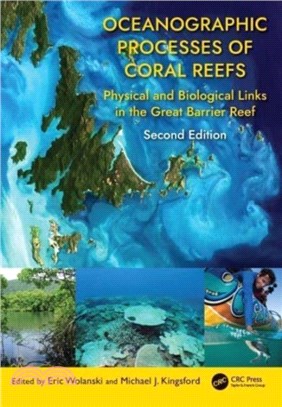 Oceanographic Processes of Coral Reefs：Physical and Biological Links in the Great Barrier Reef