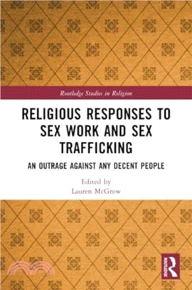 Religious Responses to Sex Work and Sex Trafficking：An Outrage Against Any Decent People