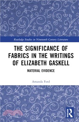 The Significance of Fabrics in the Writings of Elizabeth Gaskell：Material Evidence