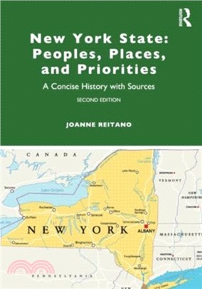 New York State: Peoples, Places, and Priorities：A Concise History with Sources