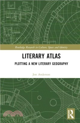 Literary Atlas：Plotting a New Literary Geography