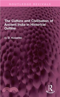 The Culture and Civilisation of Ancient India in HIstorical Outline