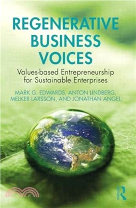 Regenerative Business Voices：Values-based Entrepreneurship for Sustainable Enterprises