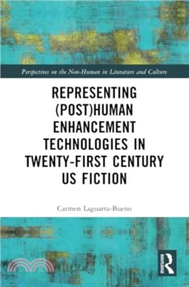 Representing (Post)Human Enhancement Technologies in Twenty-First Century US Fiction