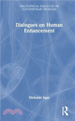 Dialogues on Human Enhancement