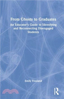 From Ghosts to Graduates：An Educator's Guide to Identifying and Reconnecting Disengaged Students