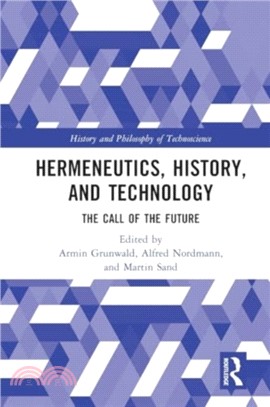 Hermeneutics, History, and Technology：The Call of the Future