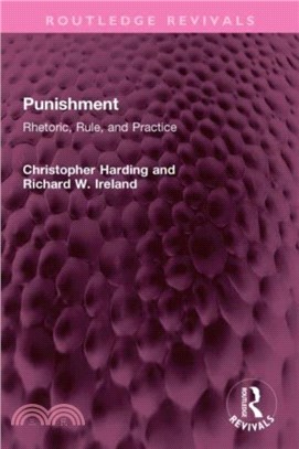 Punishment：Rhetoric, Rule, and Practice