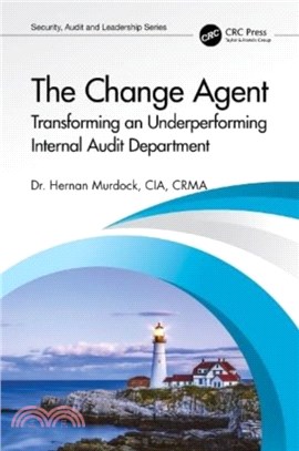 The Change Agent：Transforming an Underperforming Internal Audit Department