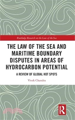 The Law of the Sea and Maritime Boundary Disputes in Areas of Hydrocarbon Potential: A Review of Global Hot Spots