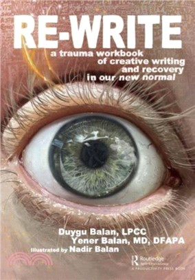 Re-Write：A Trauma Workbook of Creative Writing and Recovery in Our New Normal