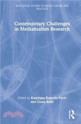 Contemporary Challenges in Mediatisation Research