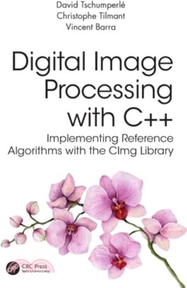 Digital Image Processing With C++：Implementing Reference Algorithms With the CImg Library