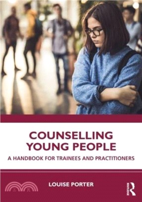 Counselling Young People：A Handbook for Trainees and Practitioners