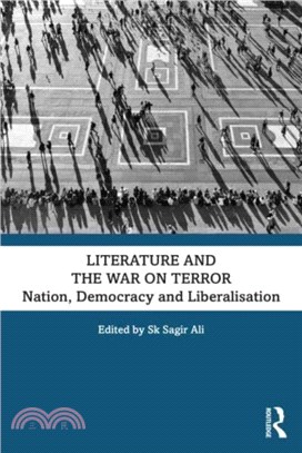 Literature and the War on Terror：Nation, Democracy and Liberalisation