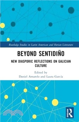 Beyond sentidino：New Diasporic Reflections on Galician Culture