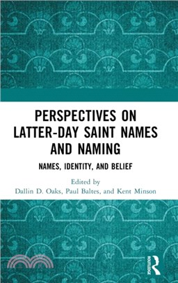 Perspectives on Latter-day Saint Names and Naming：Names, Identity, and Belief