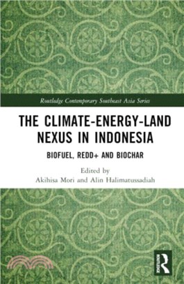 The Climate-Energy-Land Nexus in Indonesia：Biofuel, REDD+ and biochar