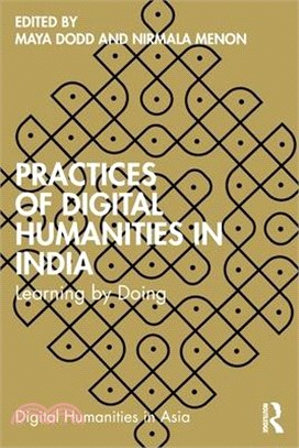 Practices of Digital Humanities in India: Learning by Doing