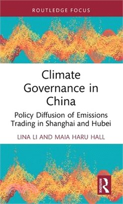 Climate Governance in China: Policy Diffusion of Emissions Trading in Shanghai and Hubei