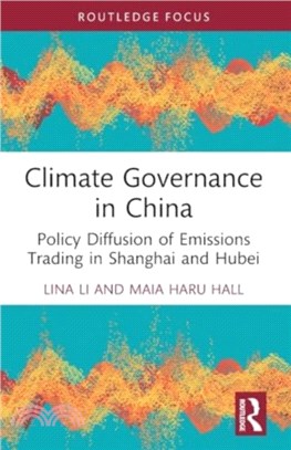 Climate Governance in China：Policy Diffusion of Emissions Trading in Shanghai and Hubei