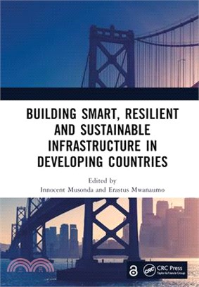 Building Smart, Resilient and Sustainable Infrastructure in Developing Countries: Proceedings of the 8th International Conference on Development and I