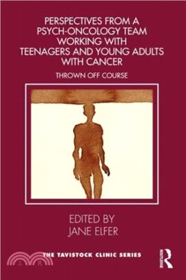 Perspectives from a Psych-Oncology Team Working with Teenagers and Young Adults with Cancer：Thrown Off Course